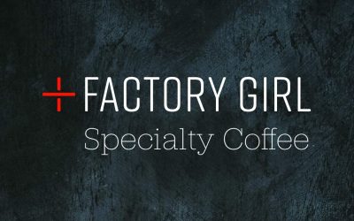 FACTORY GIRL Restaurant Organic Speciality Coffee